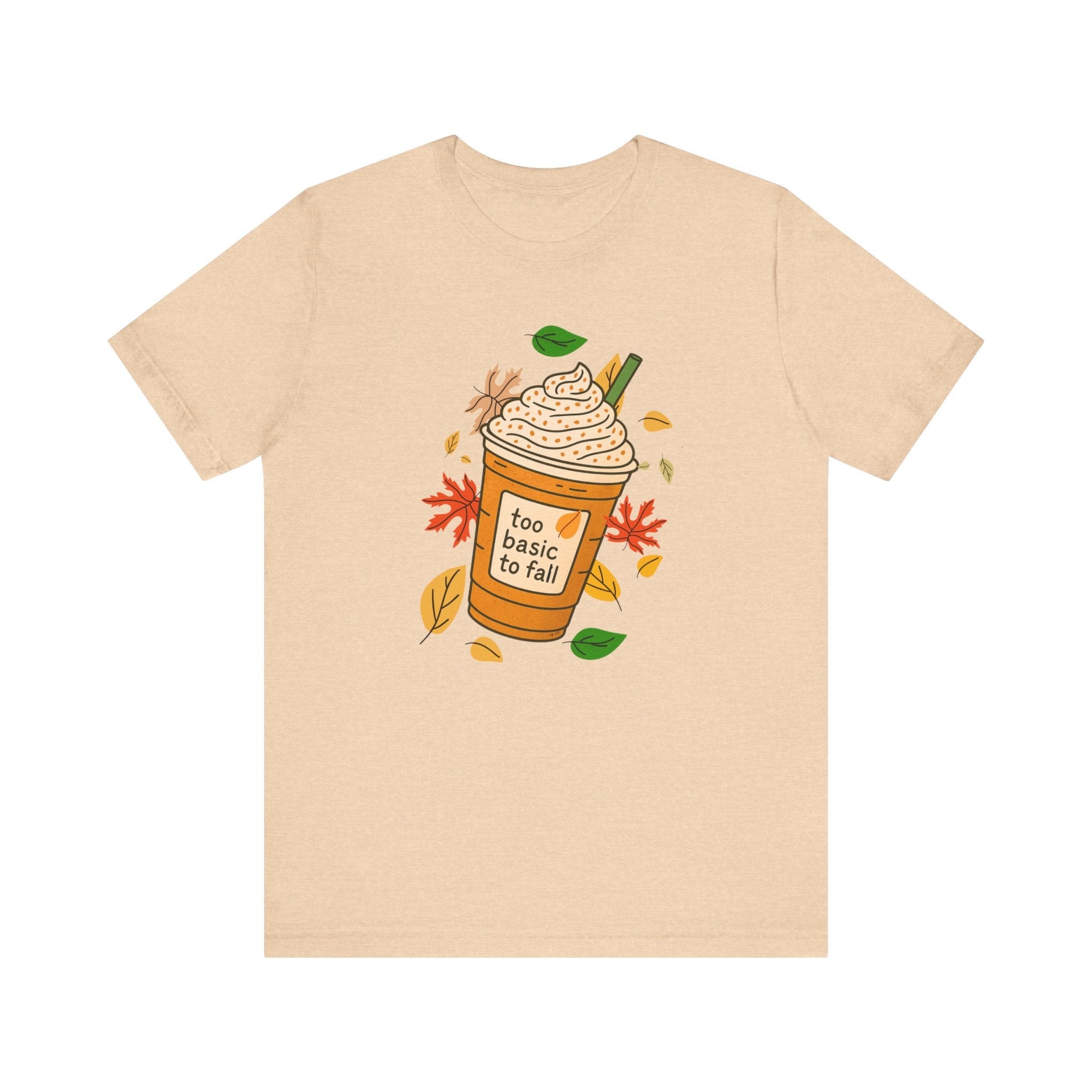 "Too basic to Fall" ladies shirt, coffee lovers, fall inspired, autumn