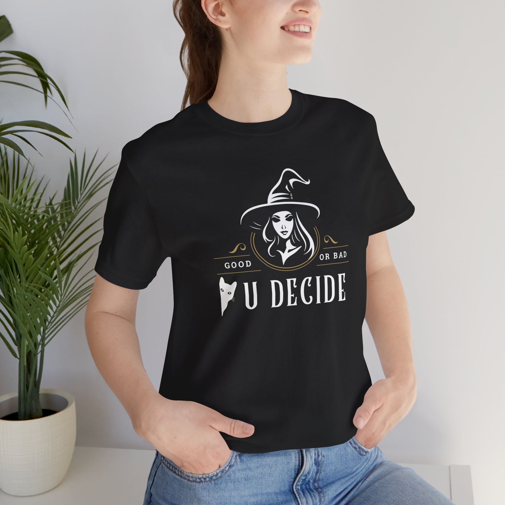 " U Decide" Witchy Good or Bad, Halloween Unisex T-Shirt