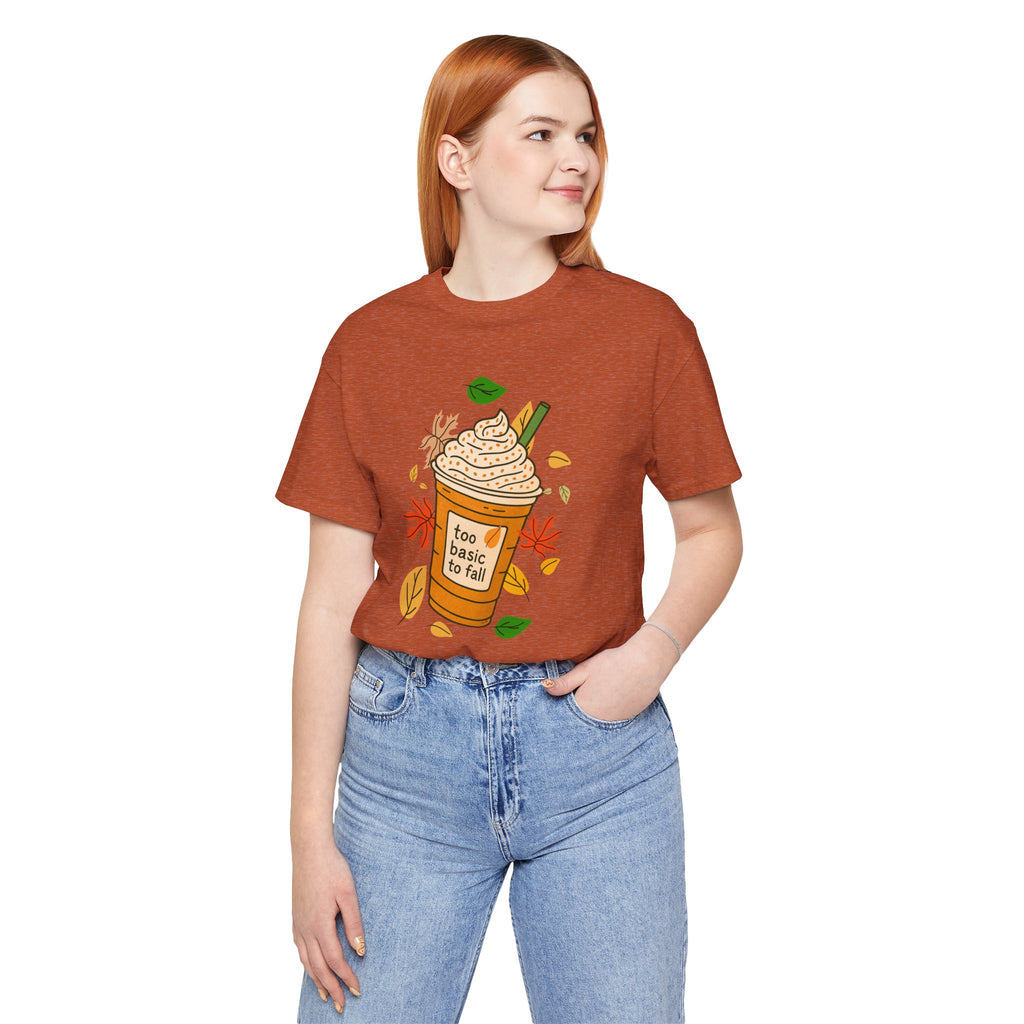 "Too basic to Fall" ladies shirt, coffee lovers, fall inspired, autumn